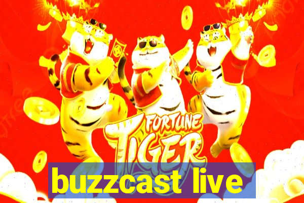 buzzcast live